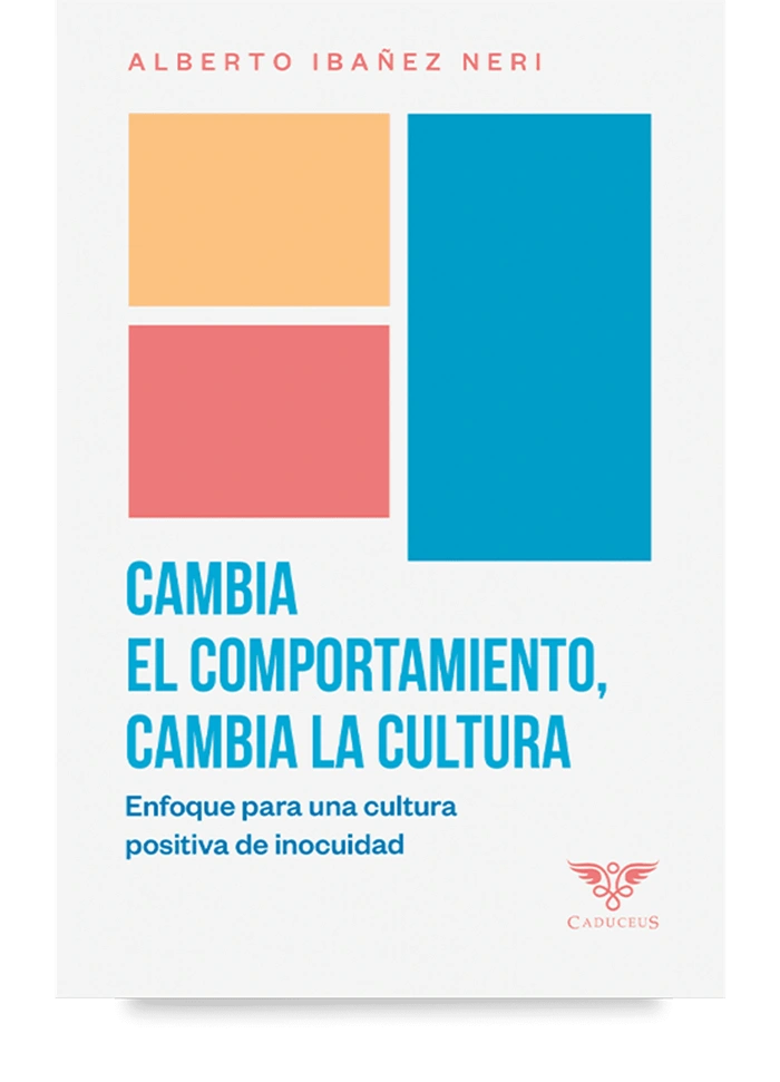 Portada de Cambia el comportamiento, cambia la cultura, de Alberto Ibañez Neri